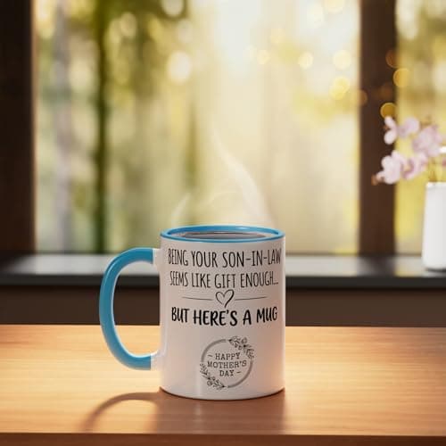 Being Your Son In Law Seems Like aGift Enough Mothers Day Ceramic Mug, Blue/White — view 2