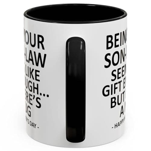 GyftWear Being Your Son In Law Seems Like Gift Enough Funny Coffee Mug For Mothers Day Gifts Mother in Law Gifts 11oz Ceramic Cup — view 2