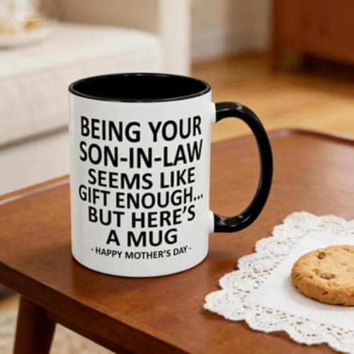 Being Your Son in Law Seems Like Enough, Son in Law Gifts, Funny Coffee Mug for Mothers Day Gifts Mother in Law Gifts 11Oz Ceramic Cup (White) — view 2
