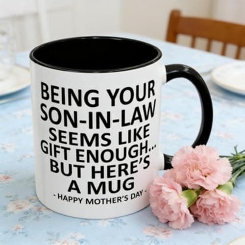 Being Your Son in Law Seems Like Enough, Son in Law Gifts, Funny Coffee Mug for Mothers Day Gifts Mother in Law Gifts 11Oz Ceramic Cup (White) — view 3