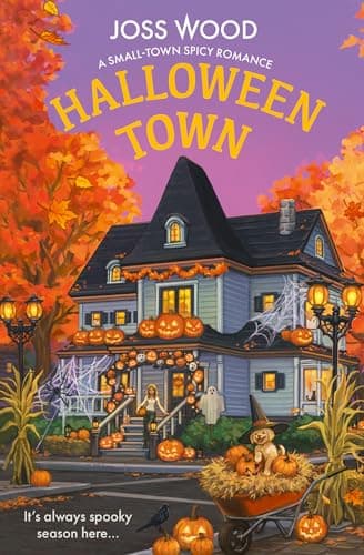 Halloween Town: A bewitchingly irresistible Halloween small-town spicy romance fiction novel, new for 2026