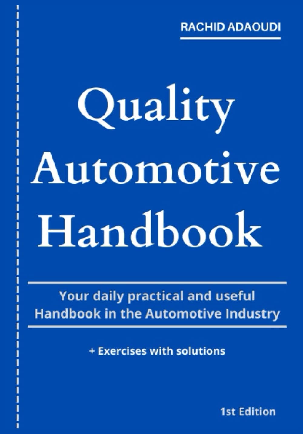 Quality Automotive Handbook: Your daily practical and useful Handbook in the Automotive Industry