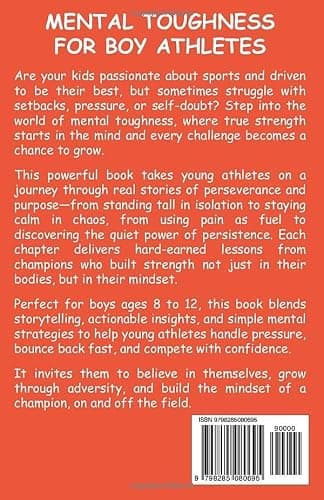 Mental Toughness for Boy Athletes: Sports Stories to Build a Strong Mindset, Bounce Back Fast, and Compete with Confidence (Mindset Books for Young Athletes)