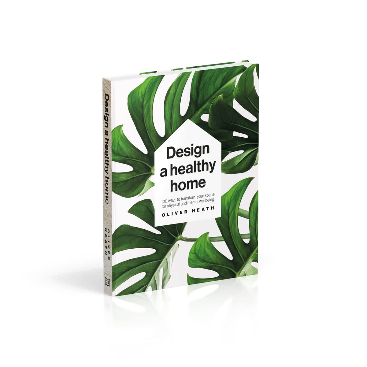 Design A Healthy Home: 100 ways to transform your space for physical and mental wellbeing — view 3