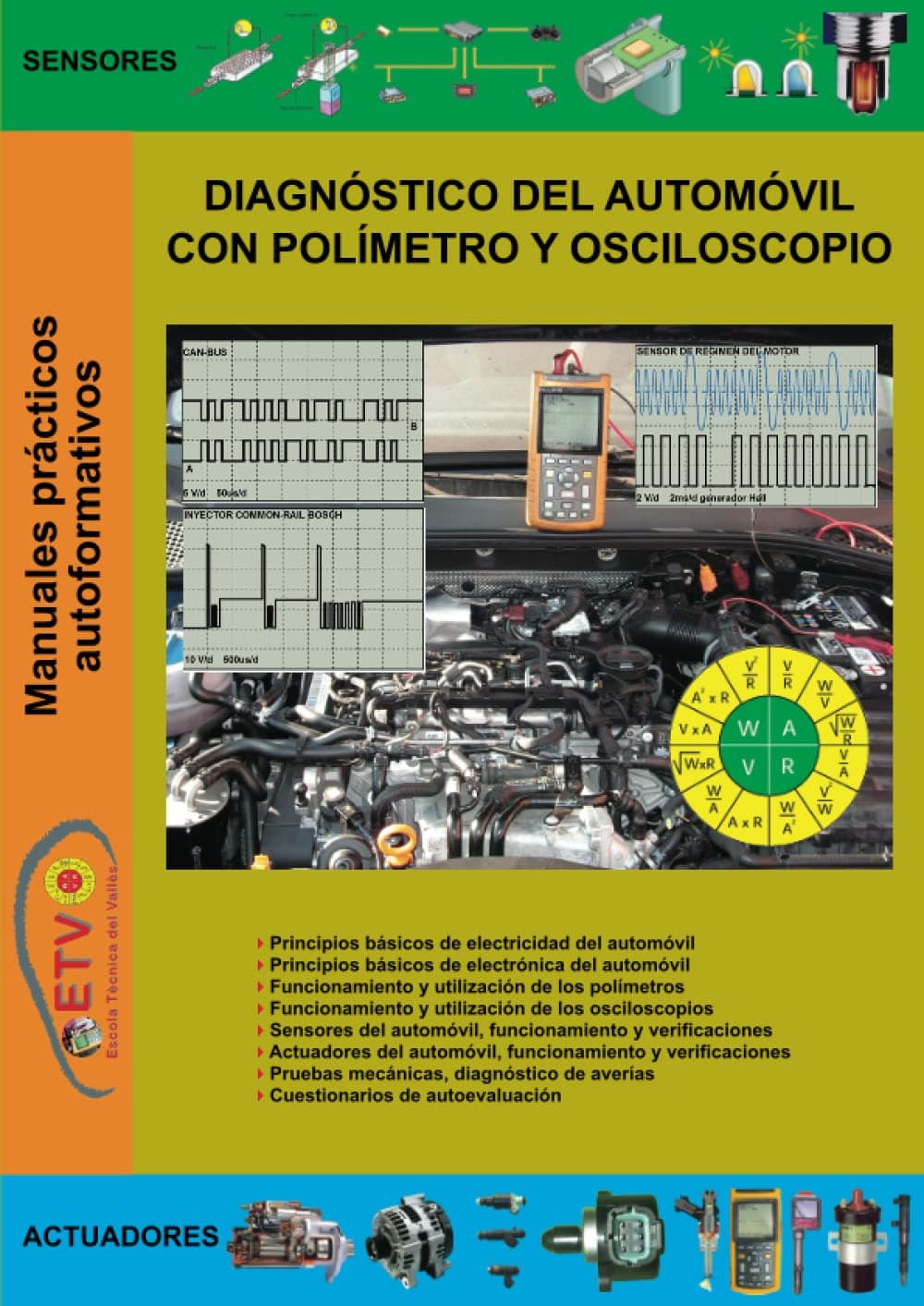 Diagnóstico del automóvil con polimetro y osciloscopio (MANUALES PRÁCTICOS AUTOFORMATIVOS DE AUTOMOCIÓN)